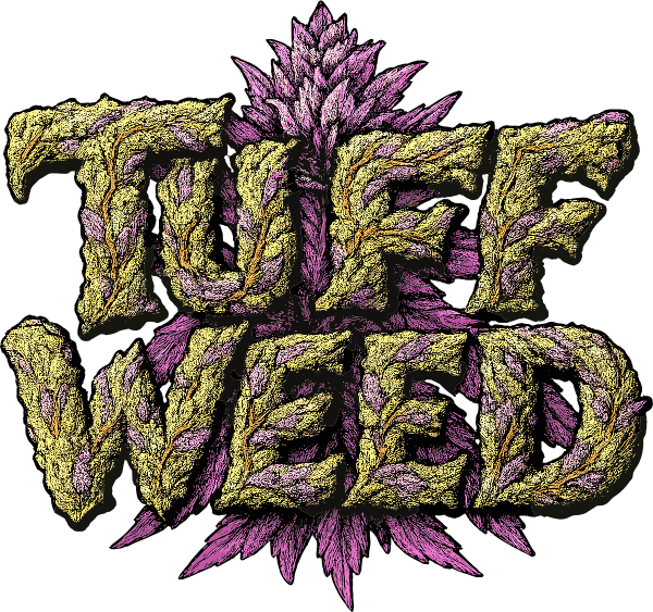Tuff Weed
